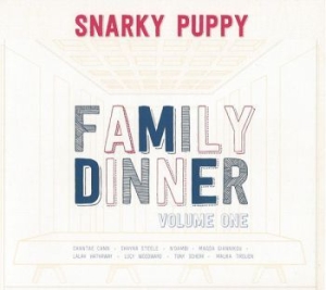 Snarky Puppy - Family Dinner Vol.1 (Cd+Dvd) in the group CD / Elektroniskt at Bengans Skivbutik AB (4032175)