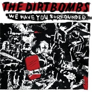 Dirtbombs - We Have You Surrounded in the group VINYL / Rock at Bengans Skivbutik AB (4034167)