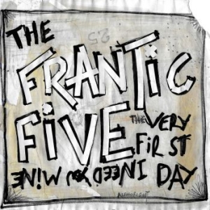 Frantic Five - I Need You Mine/The Very First Day in the group VINYL / Rock at Bengans Skivbutik AB (4034343)