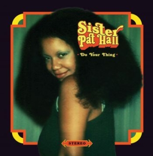 Sister Pat Hall - Do Your Thing in the group VINYL / Rock at Bengans Skivbutik AB (4035368)