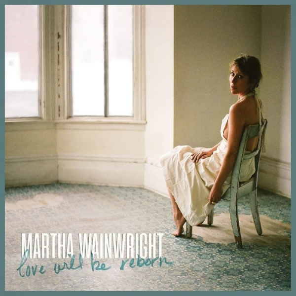 Wainwright Martha - Love Will Be Reborn in the group VINYL / Bestsellers at Bengans Skivbutik AB (4035774)