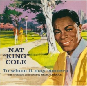 Nat King Cole - To Whom It May Concern/Every Time I Feel The Spirit in the group CD / Pop-Rock,RnB-Soul,Övrigt at Bengans Skivbutik AB (4035855)