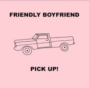 Friendly Boyfriend - Pick Up! in the group VINYL / Rock at Bengans Skivbutik AB (4035907)