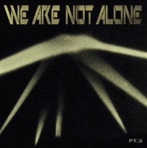 Blandade Artister - We Are Not Alone - Part 3 in the group VINYL / Dans/Techno at Bengans Skivbutik AB (4035964)