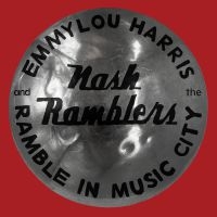 EMMYLOU HARRIS & THE NASH RAMB - RAMBLE IN MUSIC CITY: THE LOST in the group CD / Country,Pop-Rock at Bengans Skivbutik AB (4036596)