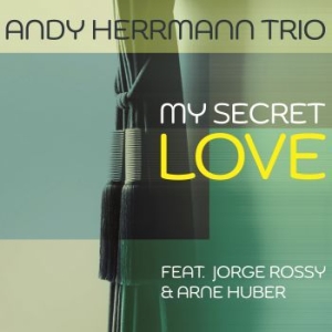 Andy Herrmann Trio - My Secret Love in the group CD / Jazz/Blues at Bengans Skivbutik AB (4036686)