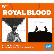 ROYAL BLOOD - ROYAL BLOOD & HOW DID WE GET S in the group CD / Pop-Rock at Bengans Skivbutik AB (4037774)