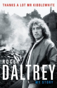 Roger Daltrey - Thanks A Lot Mr Kibblewhite. My Story in the group OUR PICKS / Recommended Music Books at Bengans Skivbutik AB (4038051)