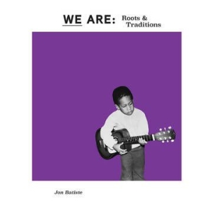 Batiste Jon - We Are: Roots & Traditions (Purple Vinyl) (Rsd) in the group VINYL / RNB, Disco & Soul at Bengans Skivbutik AB (4038258)