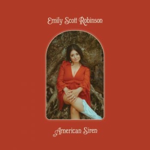 Robinson Emily Scott - American Siren in the group VINYL / Elektroniskt,Svensk Folkmusik,World Music at Bengans Skivbutik AB (4039605)