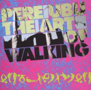 Pere Ubu - Art Of Walking in the group VINYL / Pop-Rock at Bengans Skivbutik AB (4040037)