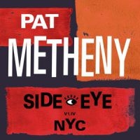 Pat Metheny - Side-Eye Nyc (V1.Iv)(Vinyl) in the group VINYL / Jazz at Bengans Skivbutik AB (4040401)