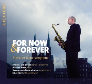 Andreas Van Zoelen - For Now & Forever - Music For Tenor in the group OTHER / Övrigt /  at Bengans Skivbutik AB (4040540)