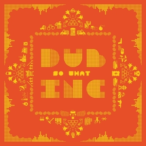 Dub Inc - So What in the group VINYL / Reggae at Bengans Skivbutik AB (4041796)