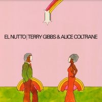 Coltrane Alice And Terry Gibbs - El Nutto in the group OTHER / MK Test 4 at Bengans Skivbutik AB (4042645)
