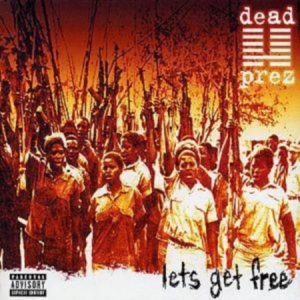 Dead Prez - Lets get free in the group OUR PICKS / Bengans Staff Picks / Davids Hiphop/Rap CD at Bengans Skivbutik AB (4042817)