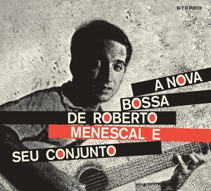 Roberto Menescal - A Nova Bossa Nova in the group CD / Elektroniskt,World Music at Bengans Skivbutik AB (4043984)