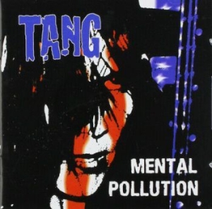 Tang - Mental Pollution in the group CD / Rock at Bengans Skivbutik AB (4044192)