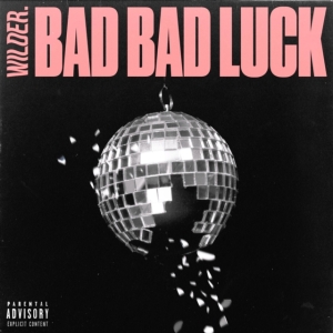 Wilder. - Bad Bad Luck in the group CD / Pop-Rock at Bengans Skivbutik AB (4044198)