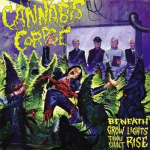 Cannabis Corpse - Beneath Grow Lights Thou Shalt Rise in the group CD / New releases / Hardrock/ Heavy metal at Bengans Skivbutik AB (4044217)