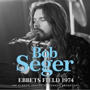 Seger Bob - Ebbets Field (Live Broadcast 1974) in the group CD / Pop at Bengans Skivbutik AB (4044409)
