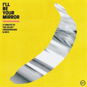 Various Artists - I?Ll Be Your Mirror: A Tribute To T in the group CD / Pop-Rock at Bengans Skivbutik AB (4044586)