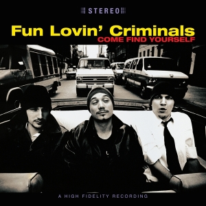 Fun Lovin' Criminals - Come Find Yourself in the group VINYL / Upcoming releases / Hip Hop at Bengans Skivbutik AB (4044755)
