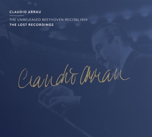 Arrau Claudio - Unreleased Beethoven Recital 1959 in the group CD / Klassiskt,Övrigt at Bengans Skivbutik AB (4045314)