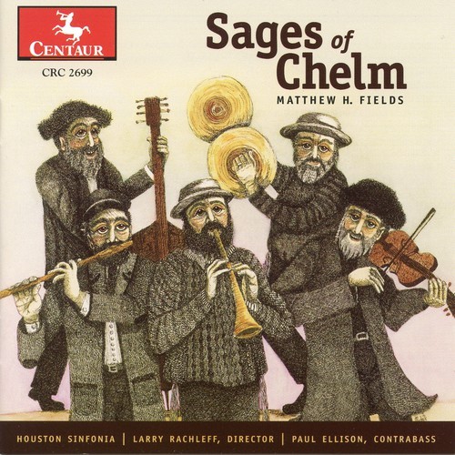 Houston Sinfonia - Sages Of Chelm in the group CD / Klassiskt at Bengans Skivbutik AB (4046685)