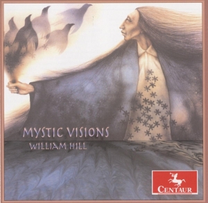 Hill William - Mystic Visions in the group CD / Klassiskt,Övrigt at Bengans Skivbutik AB (4046702)