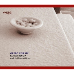 La Reverencia - Bartolome De Selma Y Salaverde:Orfeo Celeste in the group CD / Klassiskt,Övrigt at Bengans Skivbutik AB (4046912)