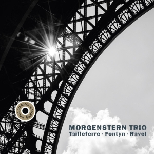 Morgenstern Trio - Tailleferre, Fontyn & Ravel in the group CD / Klassiskt,Övrigt at Bengans Skivbutik AB (4047190)