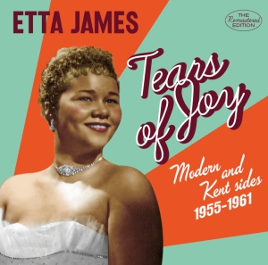 James Etta - Tears Of Joy - Modern & Kent Sides in the group CD / RnB-Soul at Bengans Skivbutik AB (4047367)
