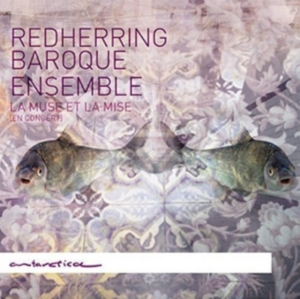 Redherring Baroque Ensemble - La Muse Et La Mise (En Concert) in the group CD / Klassiskt,Övrigt at Bengans Skivbutik AB (4047375)