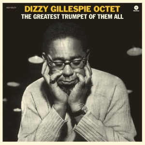 Gillespie Dizzy -Octet- - Greatest Trumpet Of Them All in the group VINYL / Jazz at Bengans Skivbutik AB (4047433)