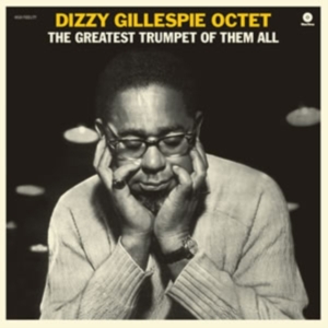 Dizzy -Octet- Gillespie - Greatest Trumpet Of Them All in the group VINYL / Jazz at Bengans Skivbutik AB (4047433)