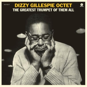 Dizzy -Octet- Gillespie - Greatest Trumpet Of Them All in the group VINYL / Jazz/Blues at Bengans Skivbutik AB (4047433)