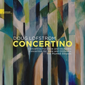 Doug Lofstrom - Concertino - Music Of Doug Lofstrom in the group CD / Klassiskt,Övrigt at Bengans Skivbutik AB (4047862)