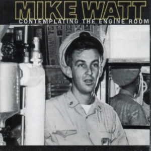 Mike Watt - Contemplating The Engine Room in the group VINYL / Pop-Rock,Övrigt at Bengans Skivbutik AB (4048198)