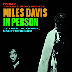 Miles Davis - In Person At The Blackhawk, San Francisco Friday And.. in the group Minishops / Miles Davis at Bengans Skivbutik AB (4048199)