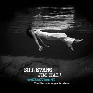 Evans Bill - Undercurrent - The Original Stereo & Mon in the group VINYL / Jazz at Bengans Skivbutik AB (4048250)