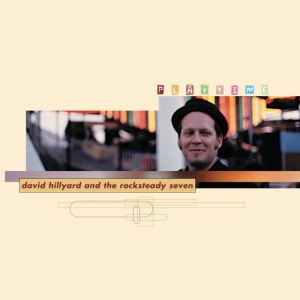 Dave & The Rocksteady 7 Hillyard - Playtime in the group VINYL / Reggae at Bengans Skivbutik AB (4048846)