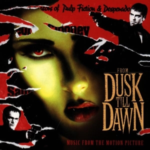 Original Soundtrack - From Dusk Till Dawn - Music From The Motion Picture in the group CD / Film-Musikal at Bengans Skivbutik AB (4049573)