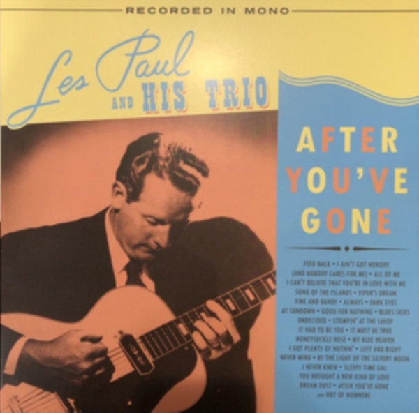 Les Paul & His Trio - After You've Gone in the group VINYL / Övrigt at Bengans Skivbutik AB (4049689)