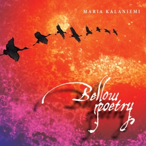 Kalaniemi Maria - Bellow Poetry in the group CD / Elektroniskt,World Music at Bengans Skivbutik AB (4049735)