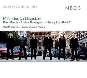 Figura Ensemble - Preludes To Disaster in the group CD / Klassiskt,Övrigt at Bengans Skivbutik AB (4050103)