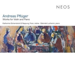 Katharina Schambock - Andreas Pfluger: Works For Violin And Piano in the group OTHER / Övrigt / at Bengans Skivbutik AB (4050113)