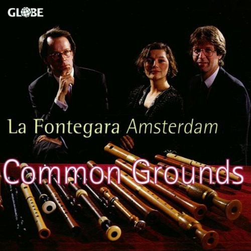La Fontegara Amsterdam - Common Grounds in the group CD / Övrigt at Bengans Skivbutik AB (4050306)