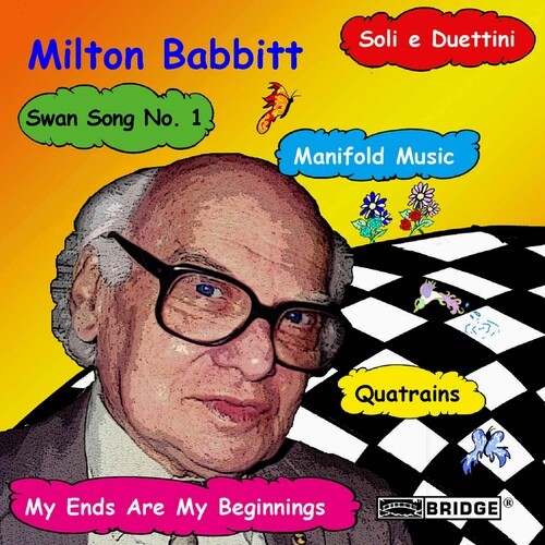 Babbitt M. - Quatrains/Manifold/My End in the group CD / Klassiskt at Bengans Skivbutik AB (4050425)