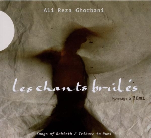 Ghorbani Alireza - Les Chants Brules in the group CD / Klassiskt,Övrigt at Bengans Skivbutik AB (4050694)